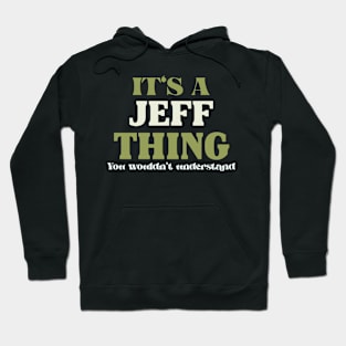 It's a Jeff Thing You Wouldn't Understand Hoodie